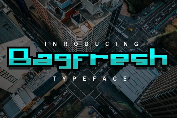 Bagfresh: A Modern Geometric Display Font for Creative Projects