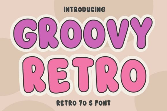 Groovy Retro: A Fun Typeface for Modern Creative Projects