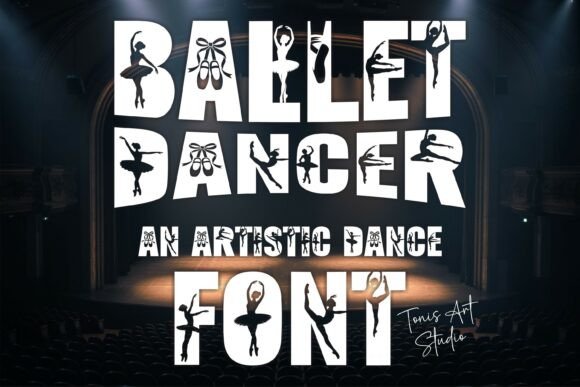 The Ballet Dancer Font: Infusing Graceful Movement into Your Typography