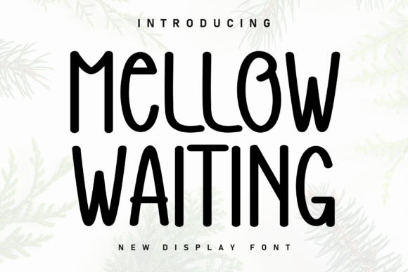 The Cozy Charm of Mellow Waiting: A Font for Human Connection