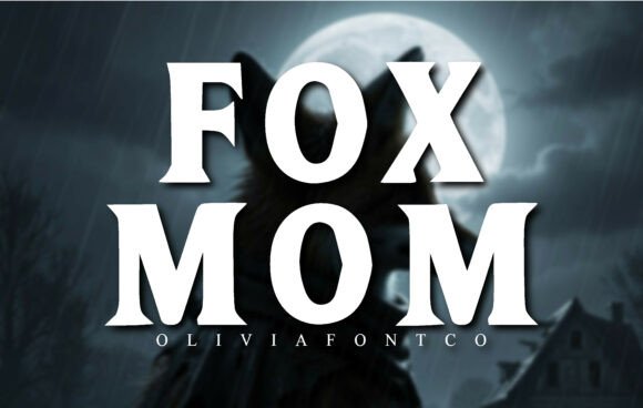 Unleash Cinematic Drama with the Fox Mom Font